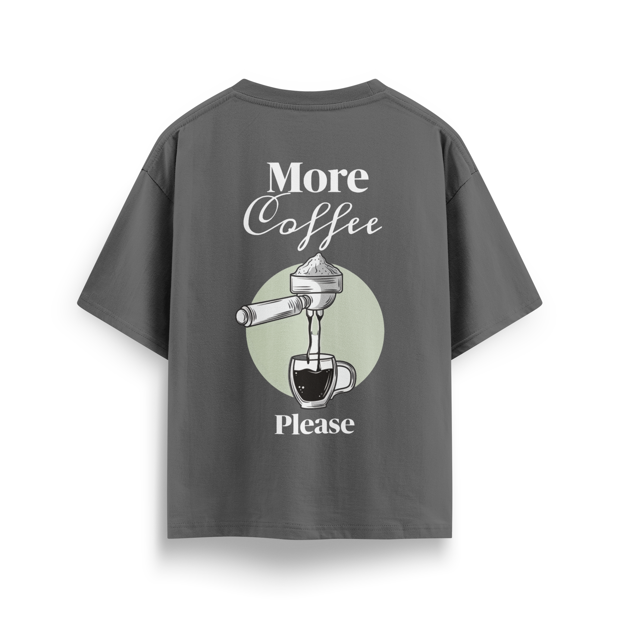 More Coffee Please - Oversize T-Shirt
