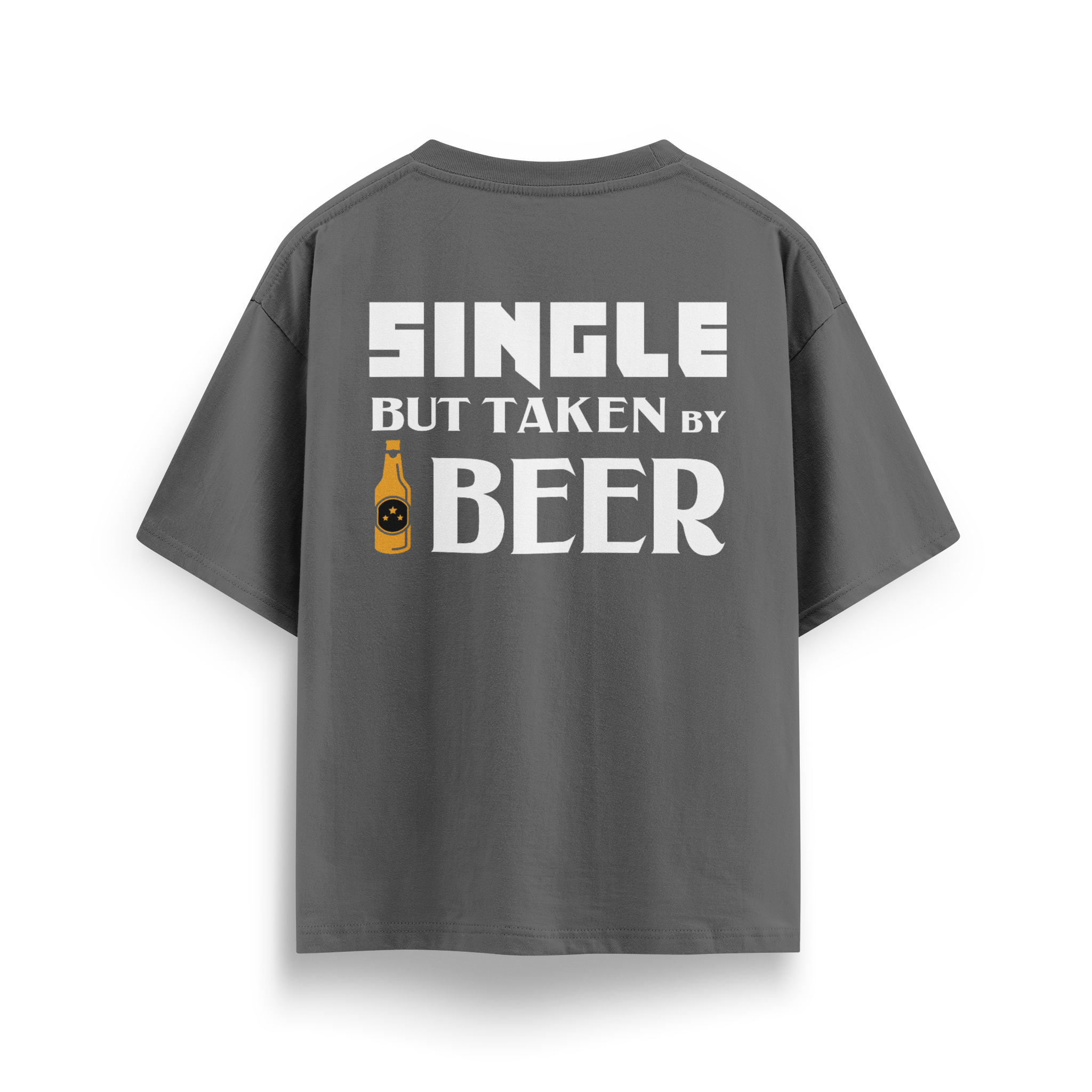 Single But Taken By Beer - Oversize T-Shirt