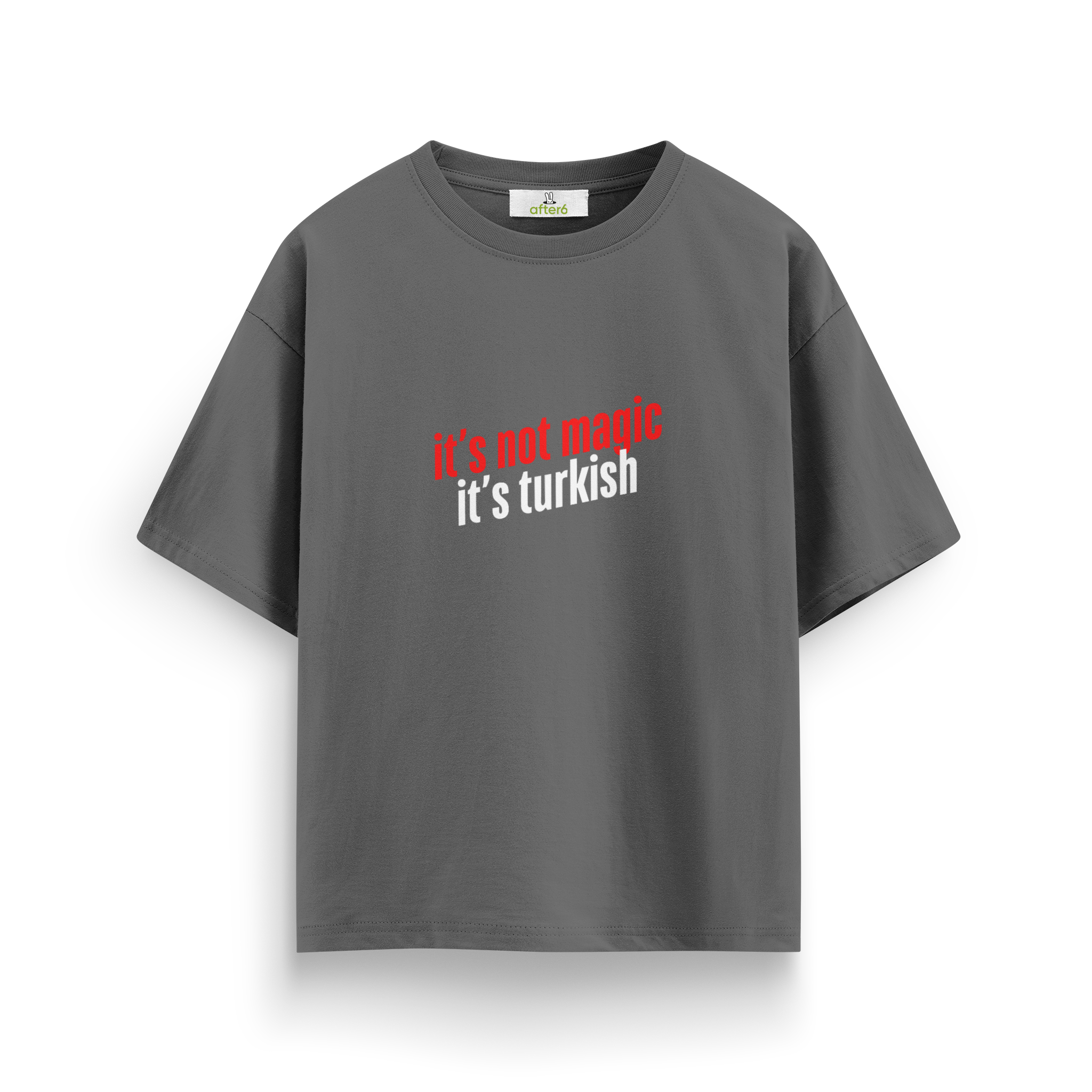 Turkish - Oversize T-Shirt
