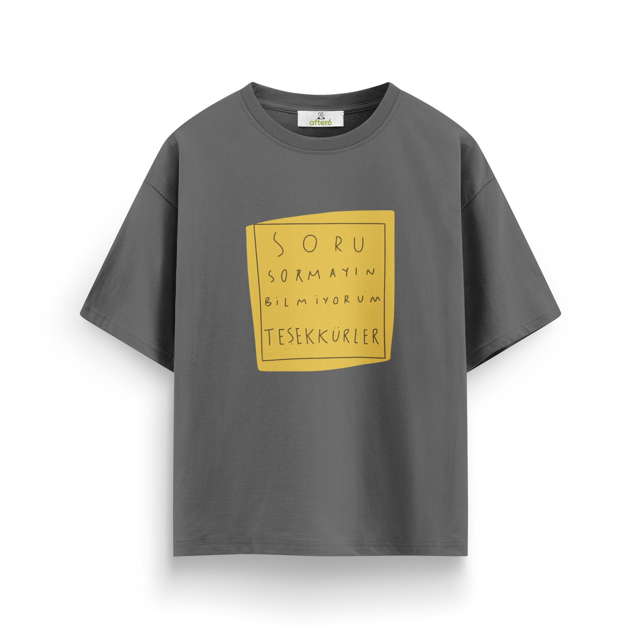Soru Sormayın - Oversize T-Shirt