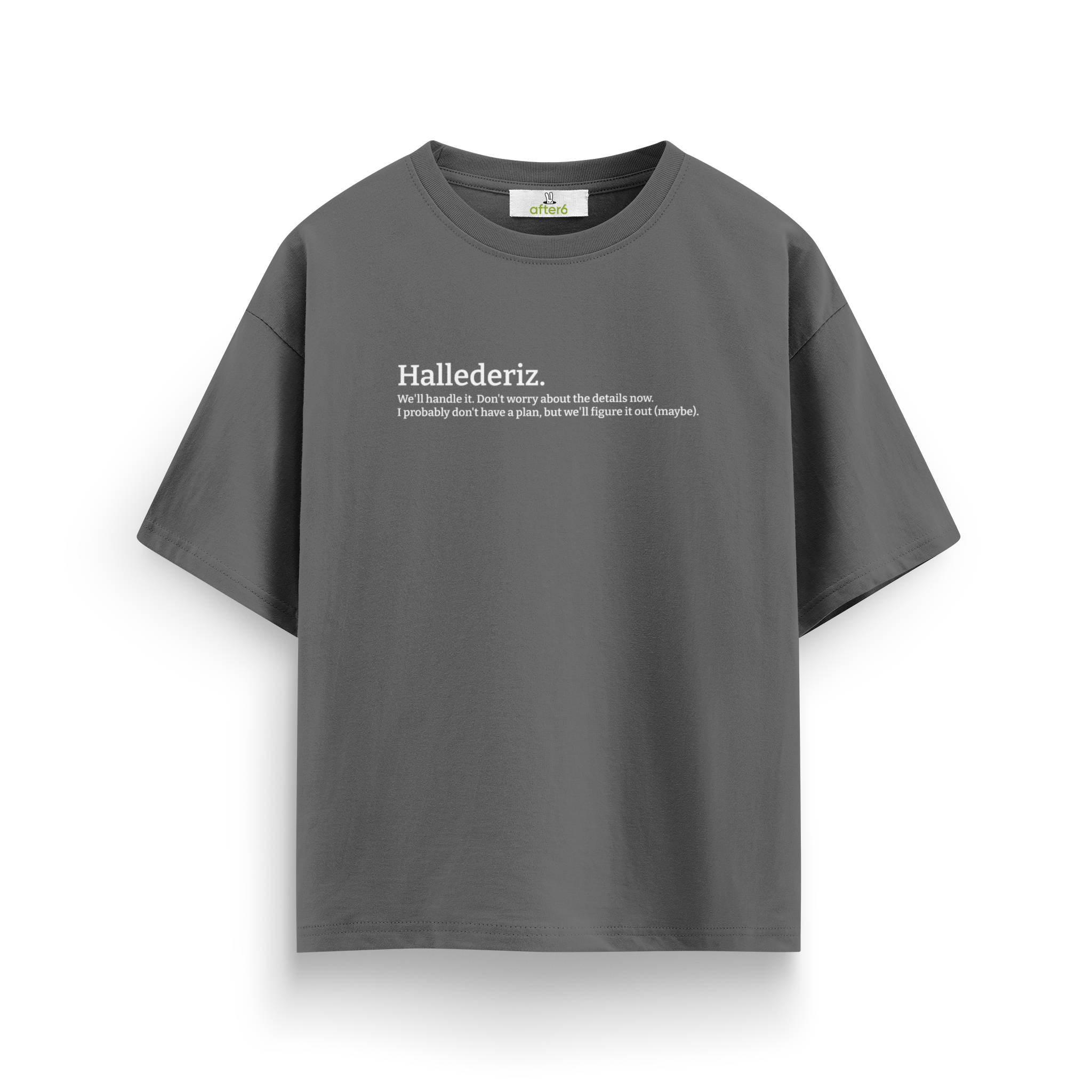 Hallederiz - Oversize T-Shirt