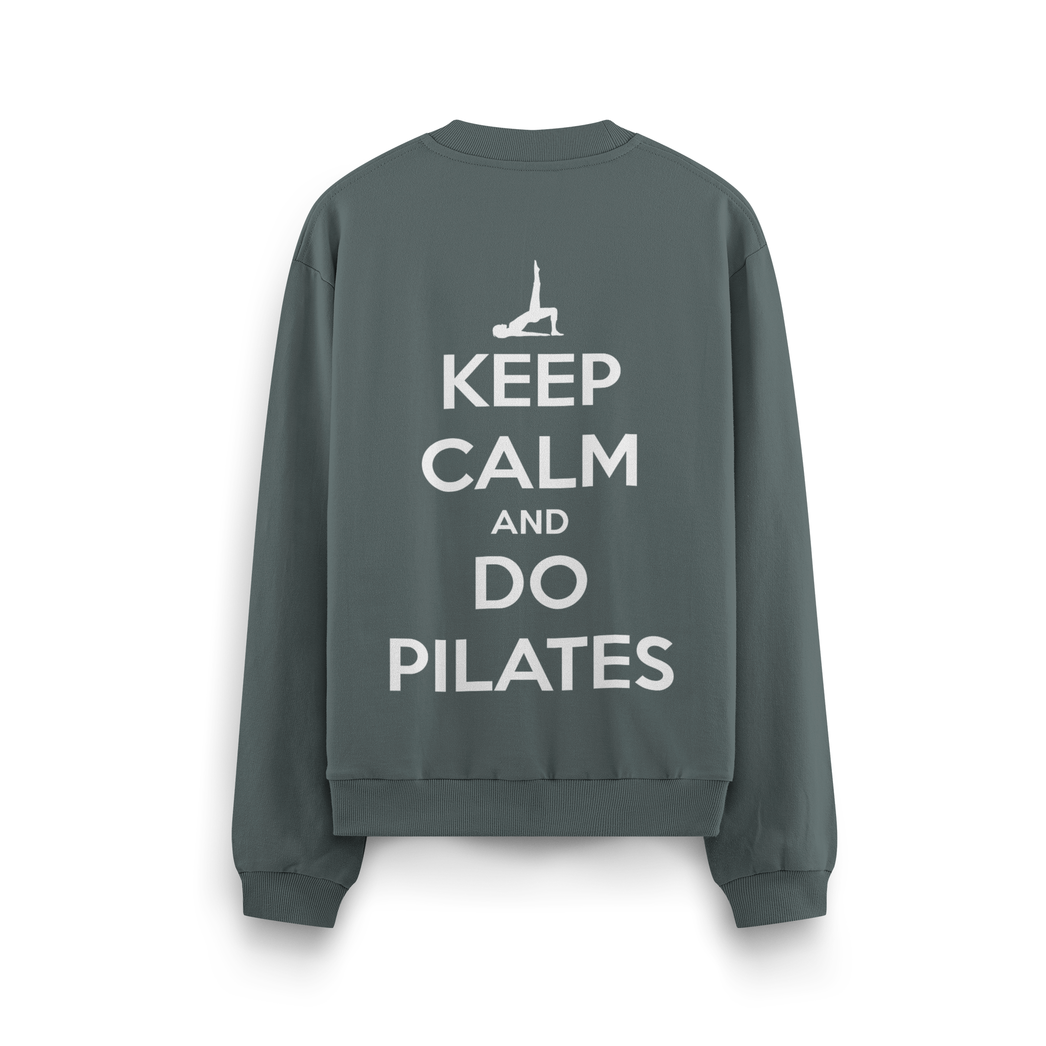 Keep Calm And Do Pilates - Oversize Sweatshirt