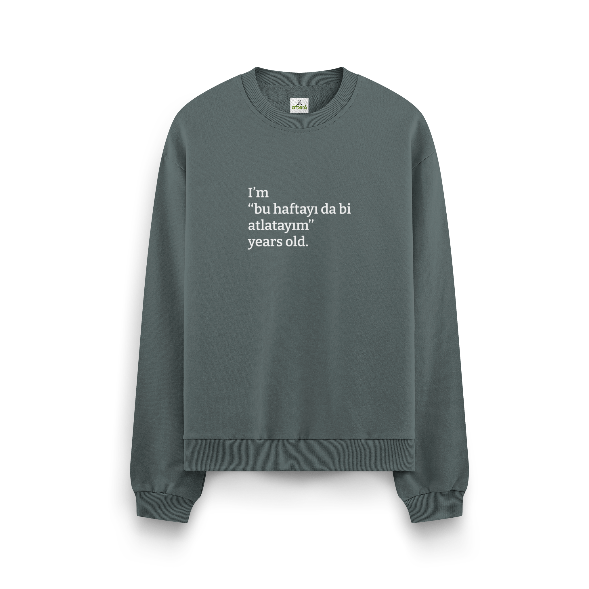 Bu haftayı da bi atlatayım - Oversize Sweatshirt