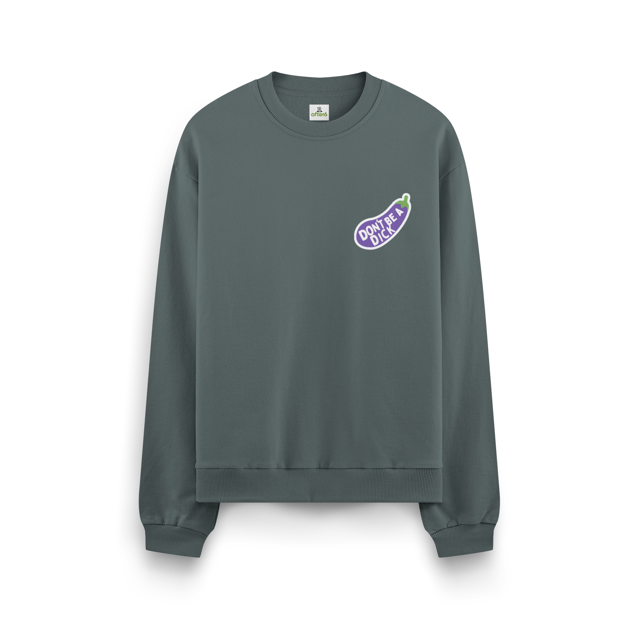 Dont Be a - Oversize Sweatshirt