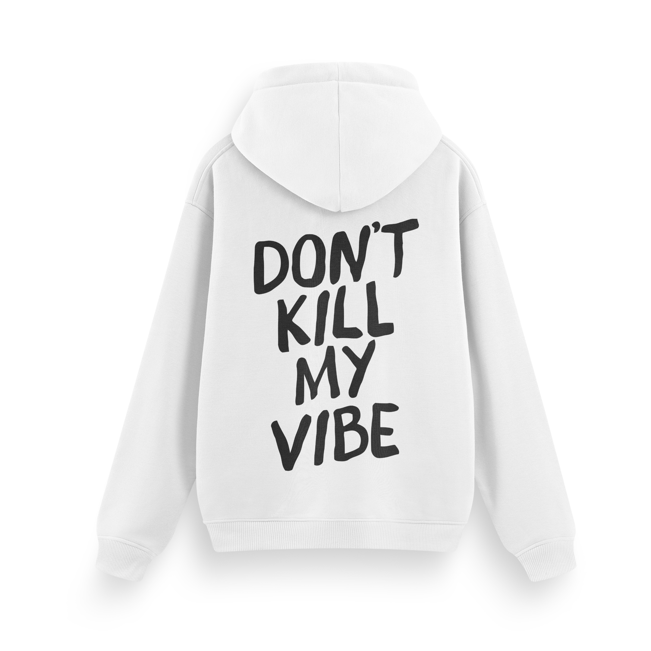Dont Kill My Vibe - Regular Hoodie