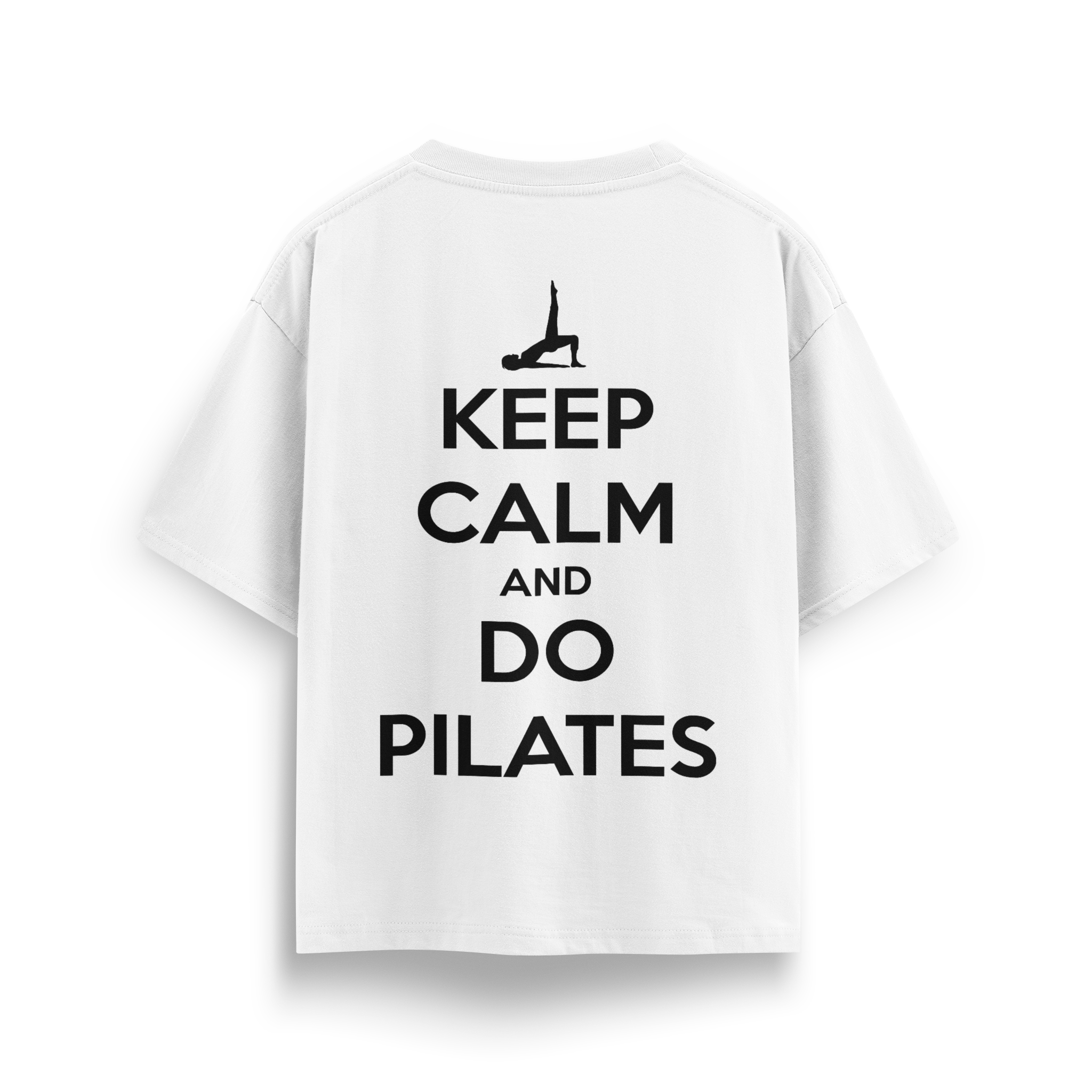 Keep Calm And Do Pilates - Oversize T-Shirt