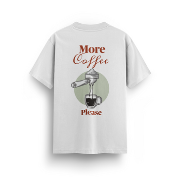 More Coffee Please - Regular T-shirt