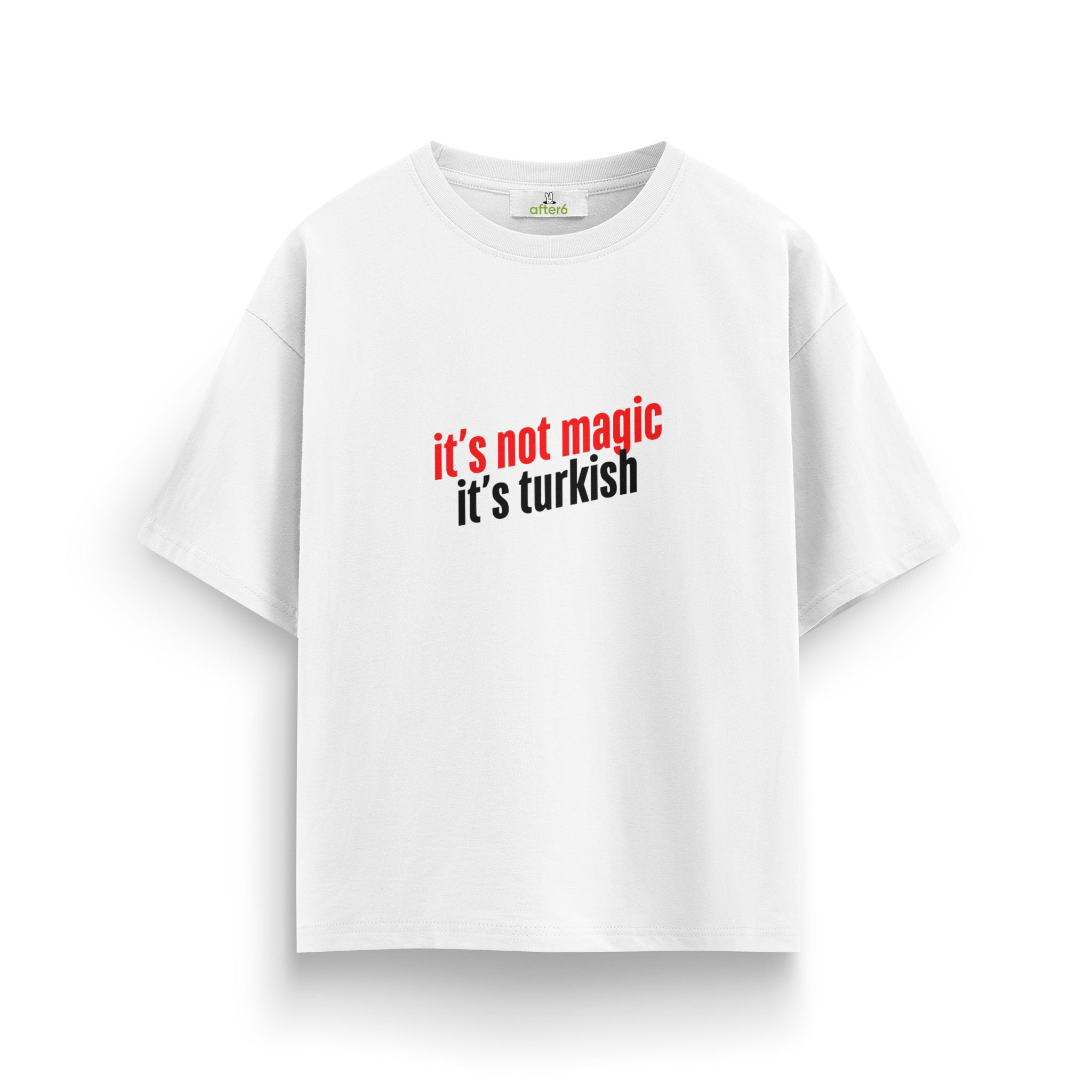 Turkish - Oversize T-Shirt