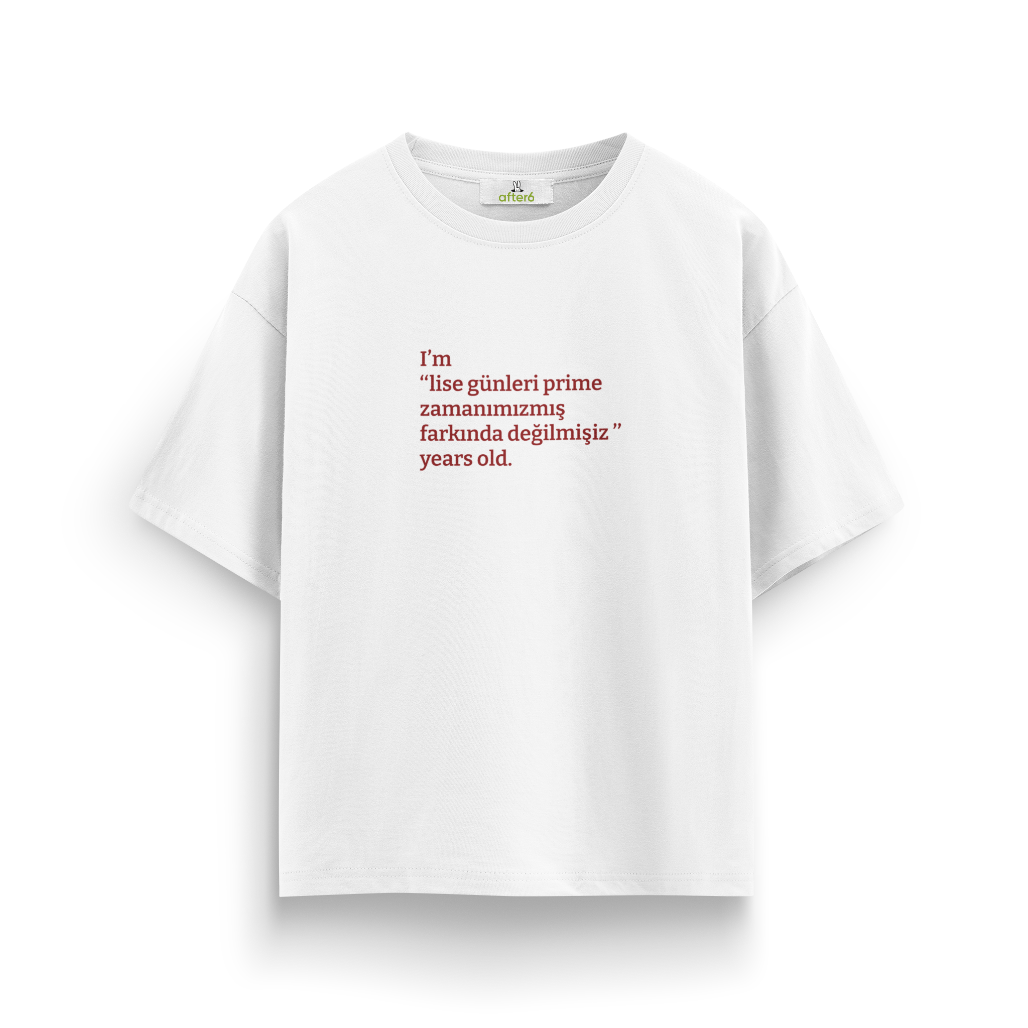 Lise günleri prime zamanımızmış - Oversize T-Shirt