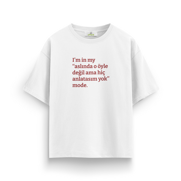 Aslında o öyle değil ama - Oversize T-Shirt