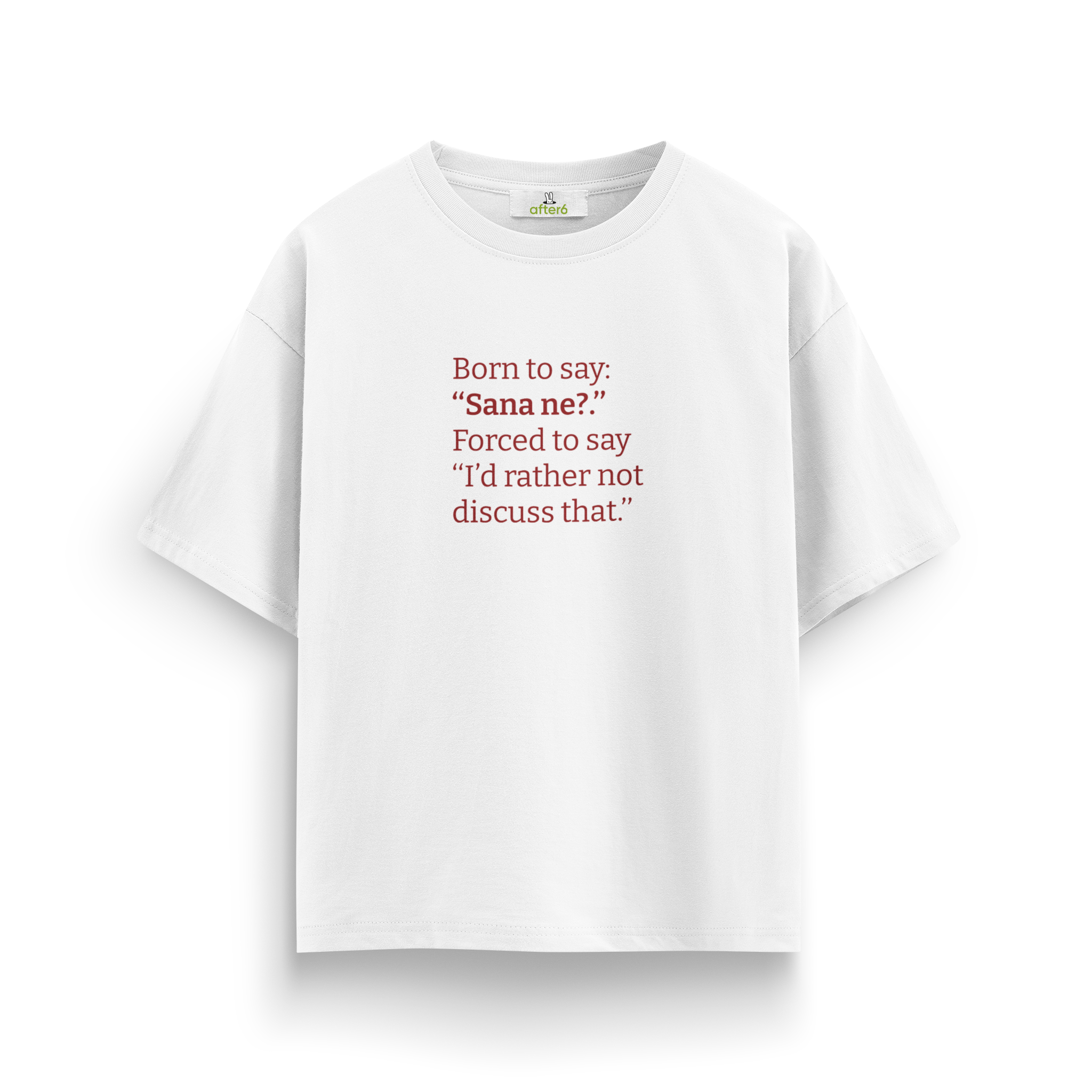 Sana ne - Oversize T-Shirt