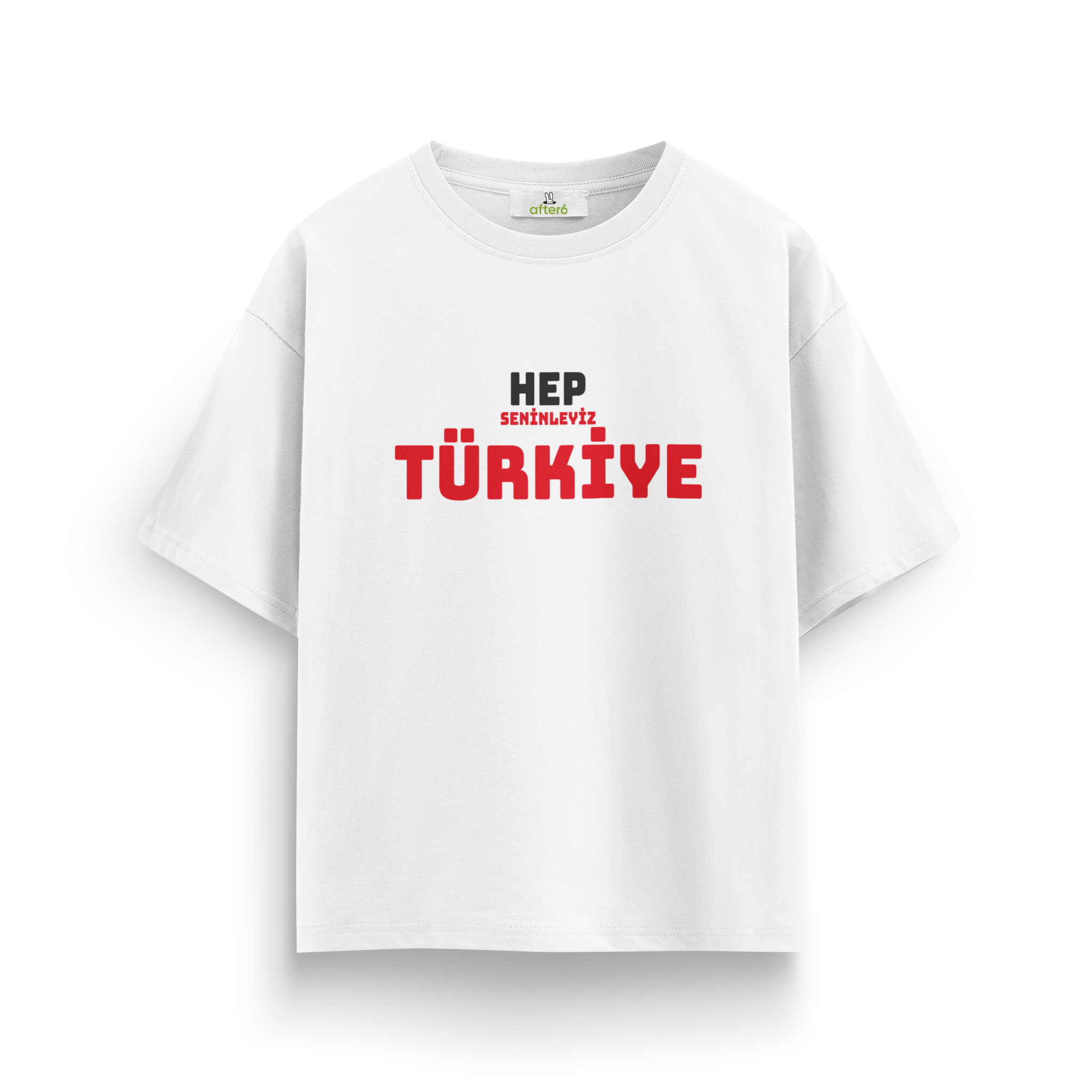 Hep Seninleyiz Türkiye - Oversize T-Shirt