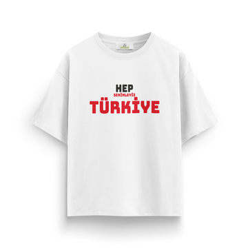 Hep Seninleyiz Türkiye - Oversize T-Shirt