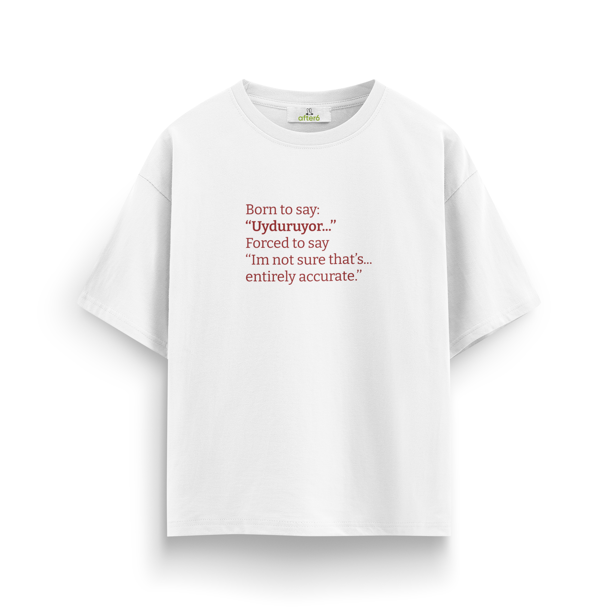 Uyduruyor - Oversize T-Shirt