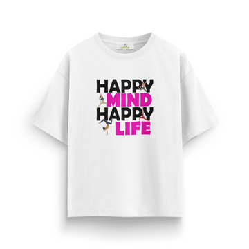 Happy Mind Happy Life - Oversize T-Shirt