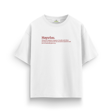 Hayırlısı - Oversize T-Shirt