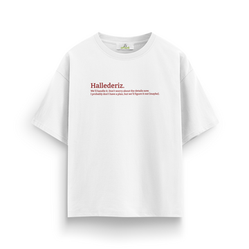 Hallederiz - Oversize T-Shirt
