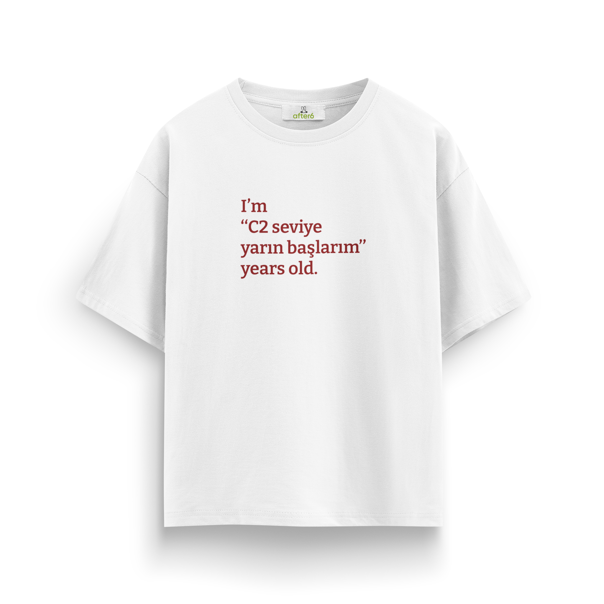 C2 seviye yarın başlarım - Oversize T-Shirt