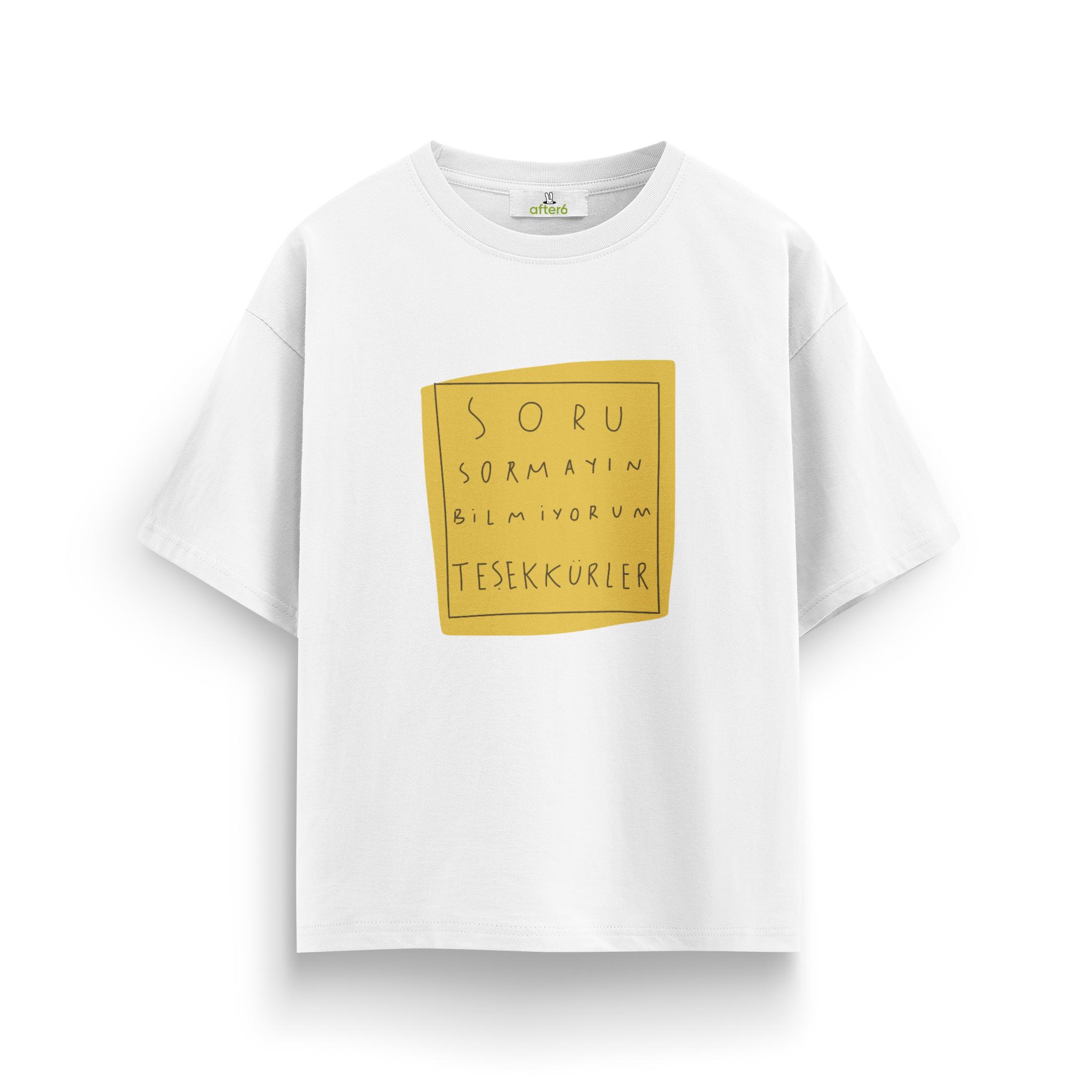 Soru Sormayın - Oversize T-Shirt