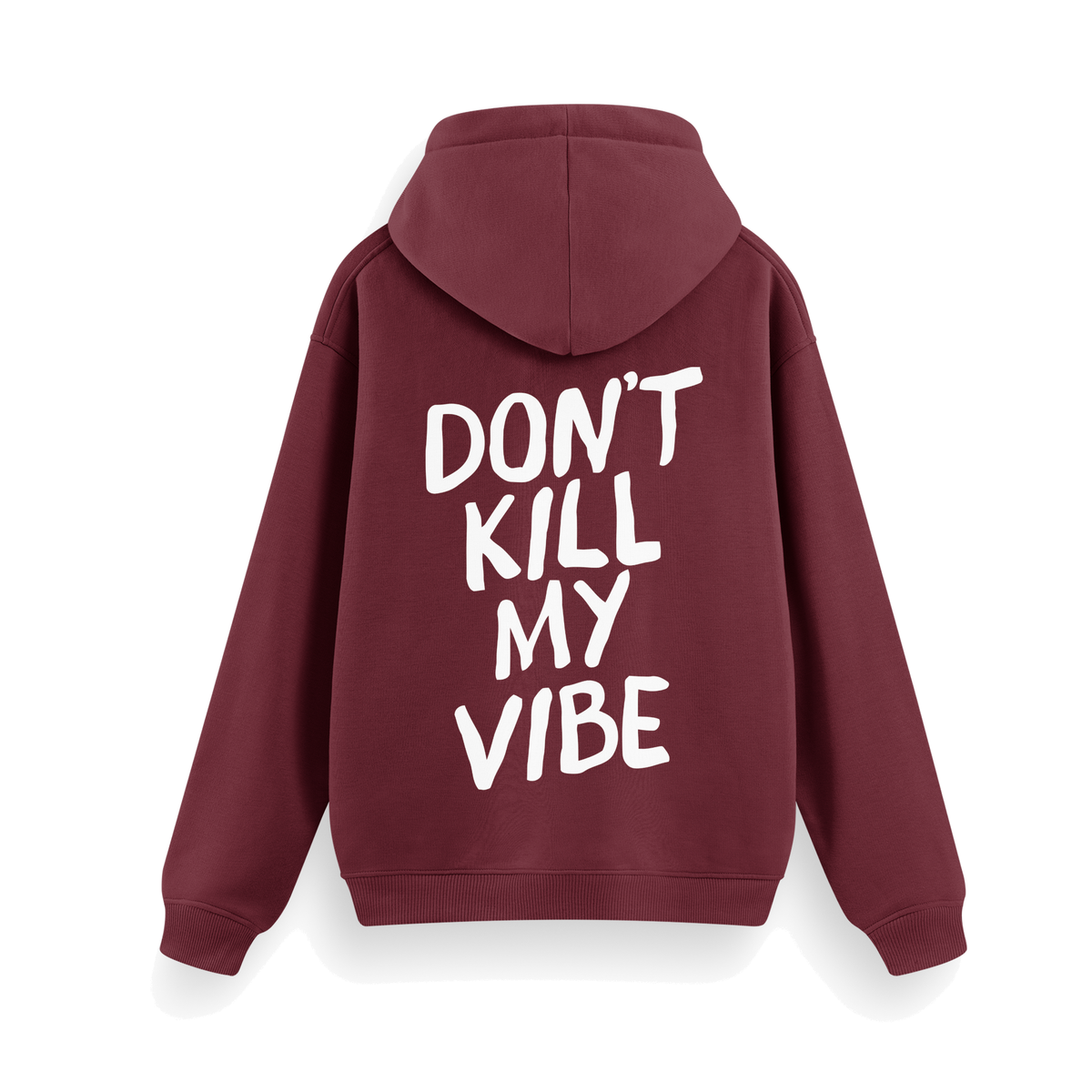 Dont Kill My Vibe - Regular Hoodie