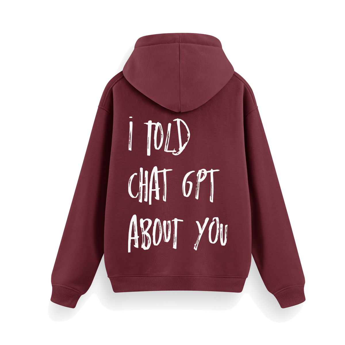 I Told - Regular Hoodie