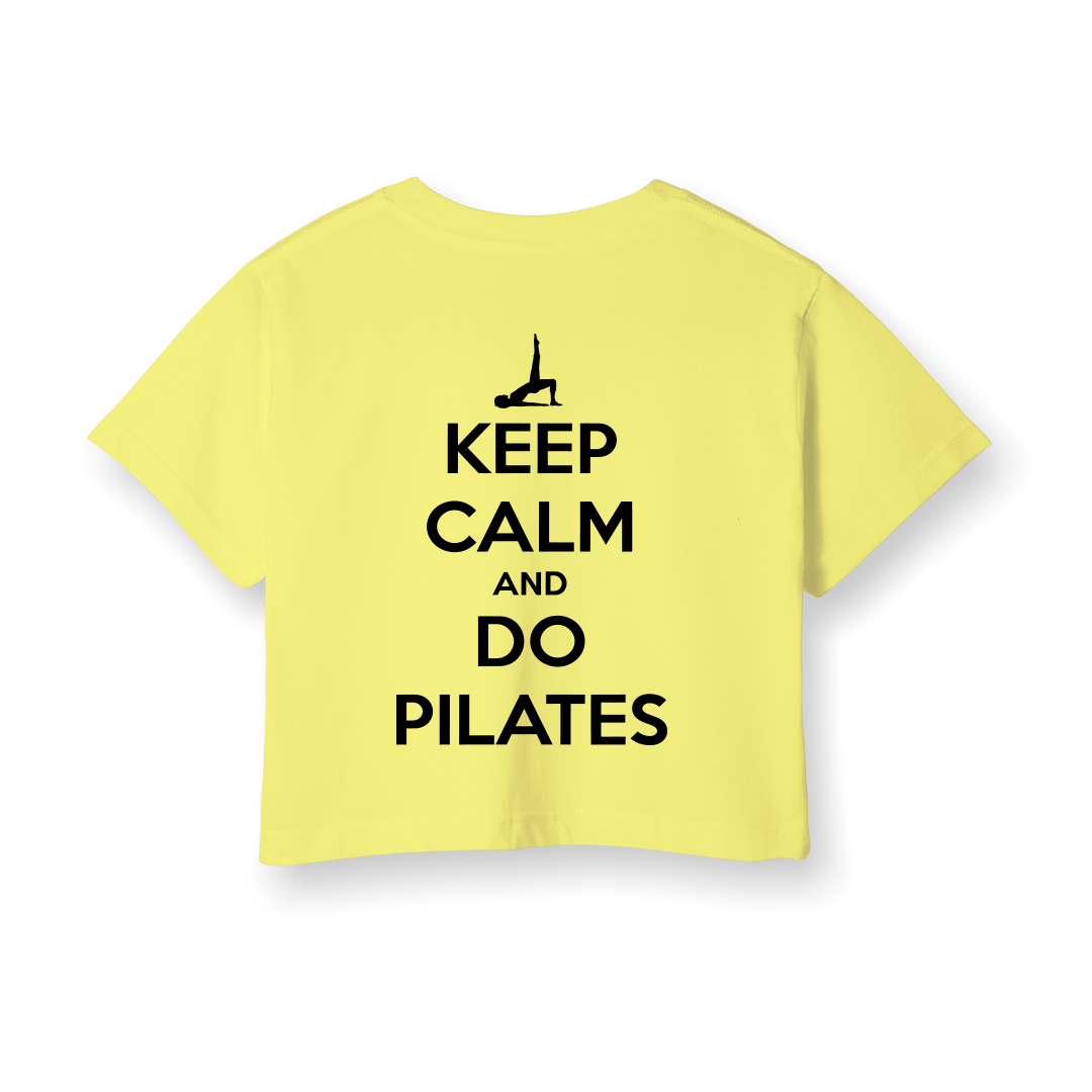 Keep Calm And Do Pilates - Crop T-Shirt