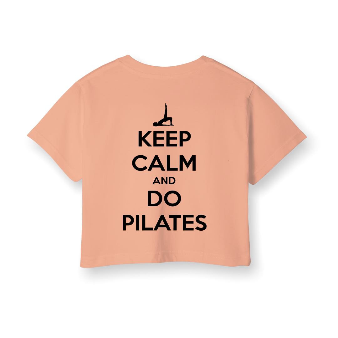 Keep Calm And Do Pilates - Crop T-Shirt