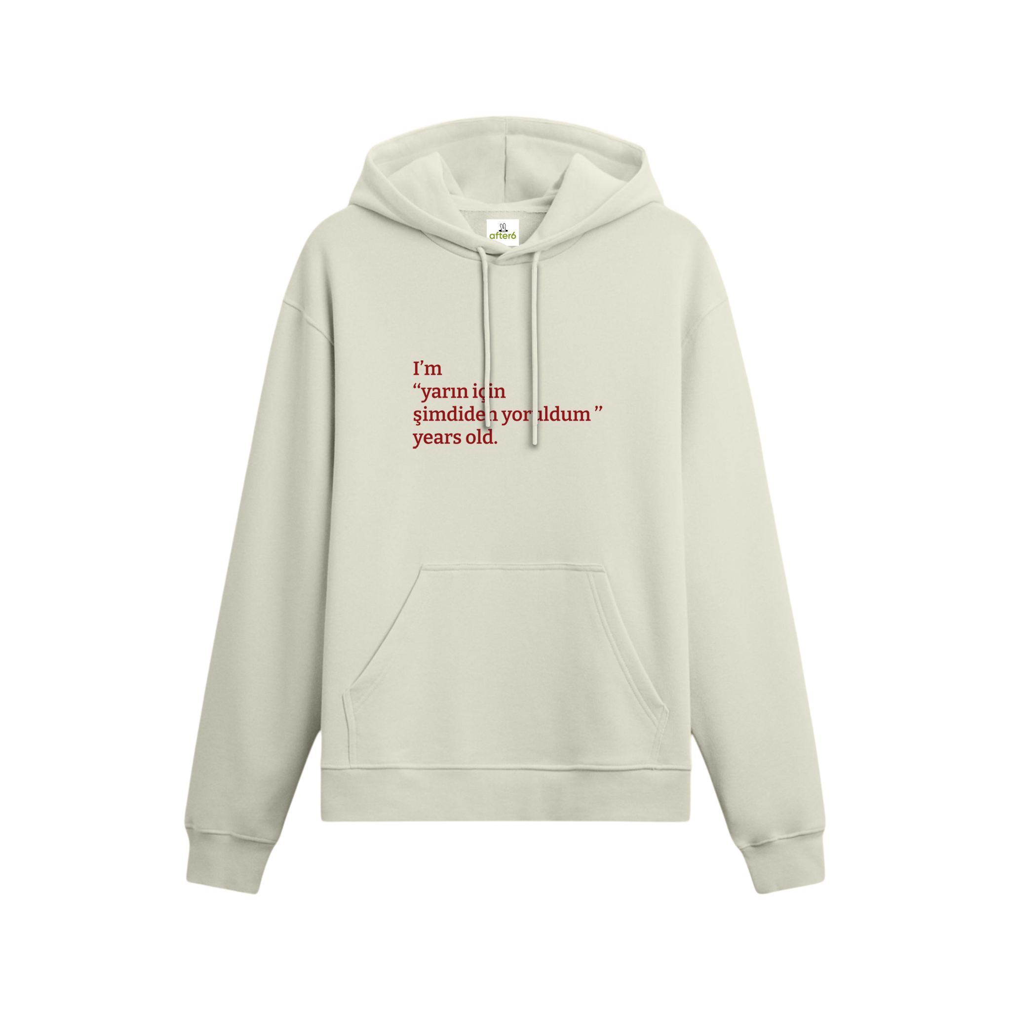Yarın için şimdiden yoruldum - Oversize Hoodie