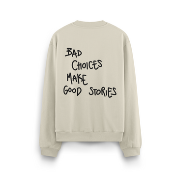 Bad Choices - Oversize Sweatshirt