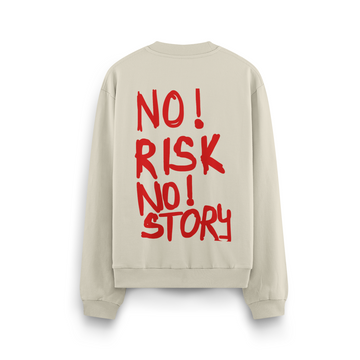 No Risk No Story - Oversize Sweatshirt