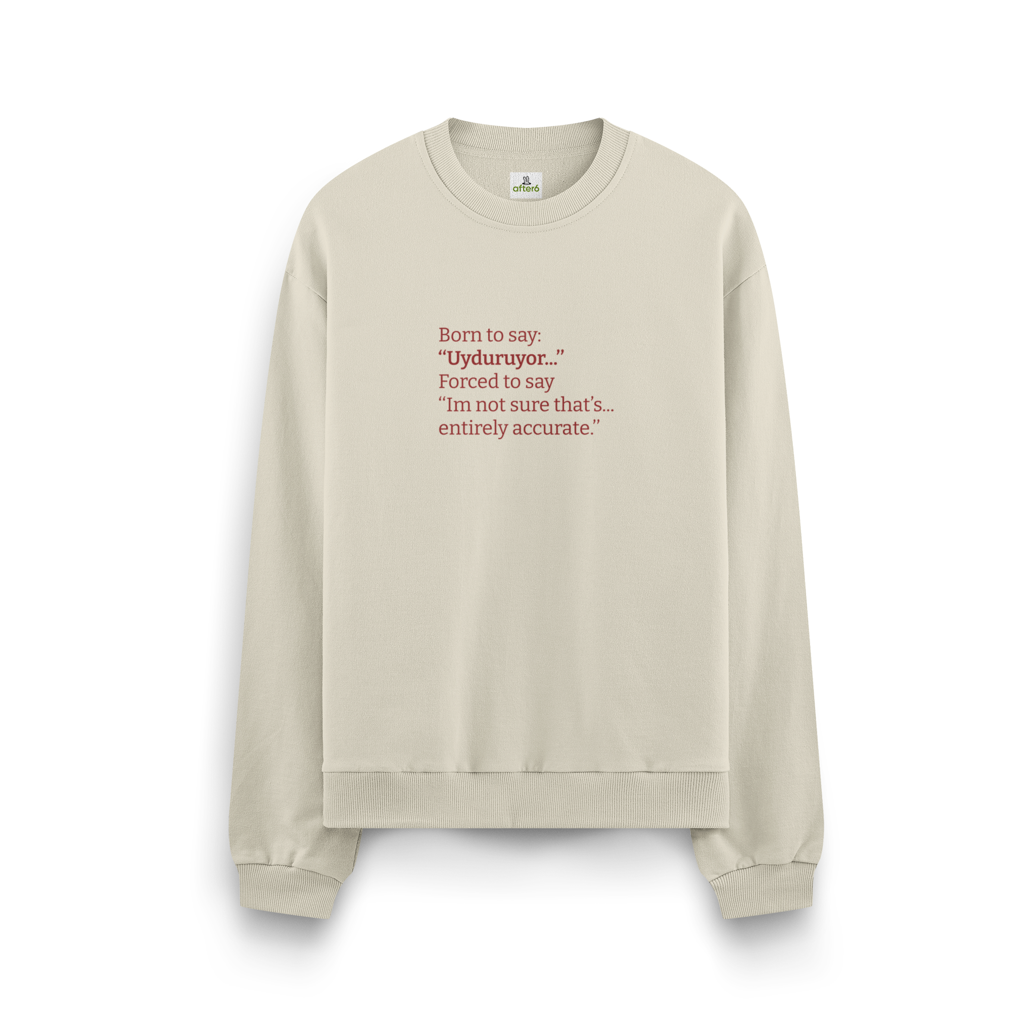 Uyduruyor - Oversize Sweatshirt