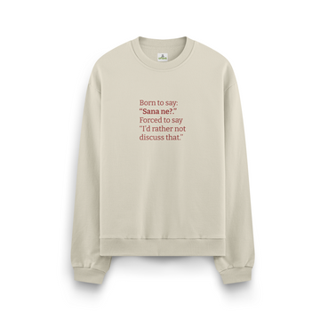 Sana ne - Oversize Sweatshirt