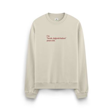 Bırak dağınık kalsın - Oversize Sweatshirt