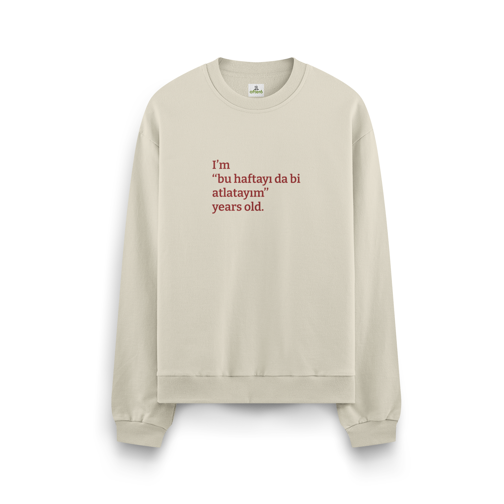 Bu haftayı da bi atlatayım - Oversize Sweatshirt