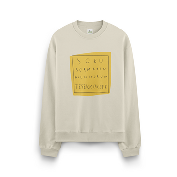 Soru Sormayın - Oversize Sweatshirt