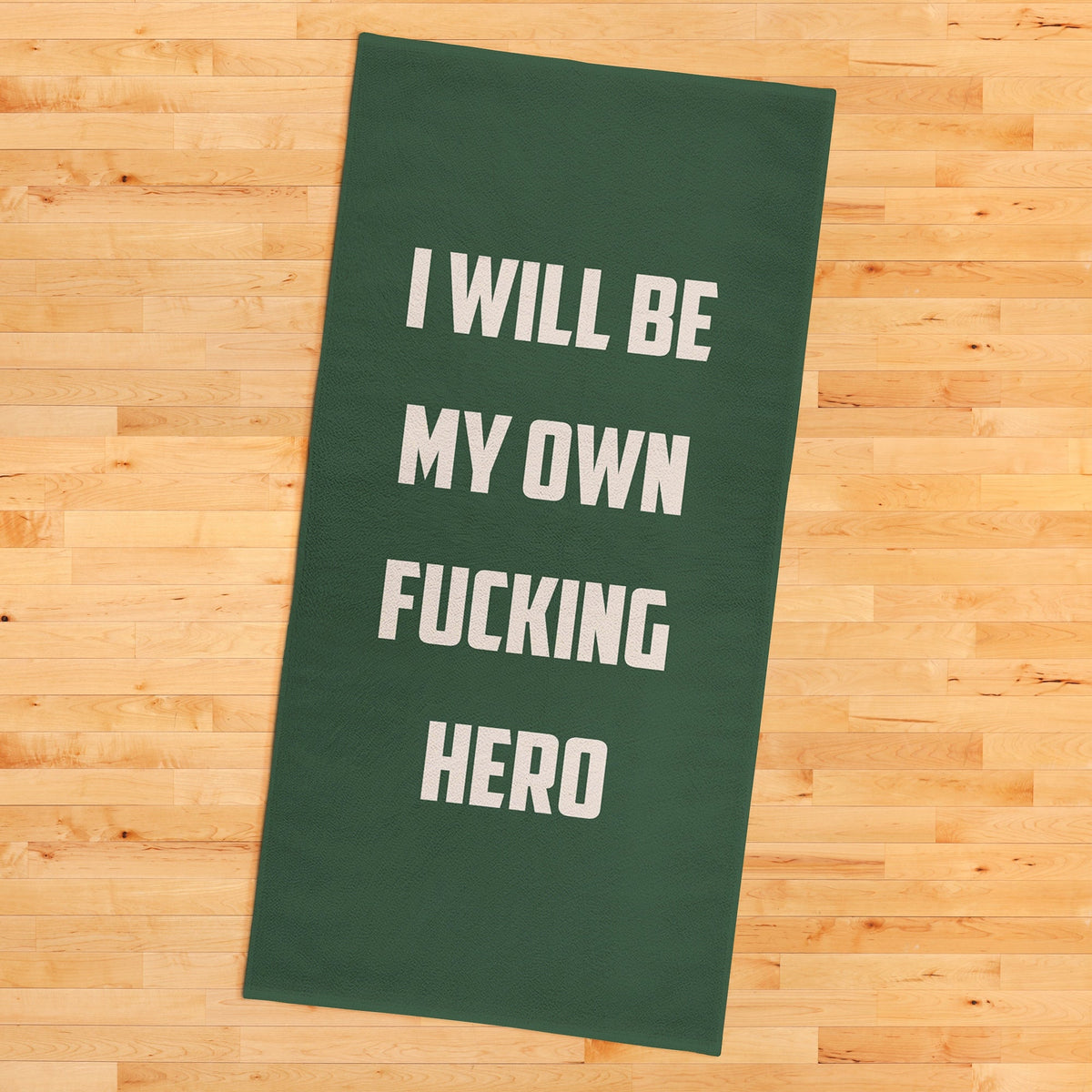 I Will Be My Own Fucking Hero / Yeşil Spor Havlusu