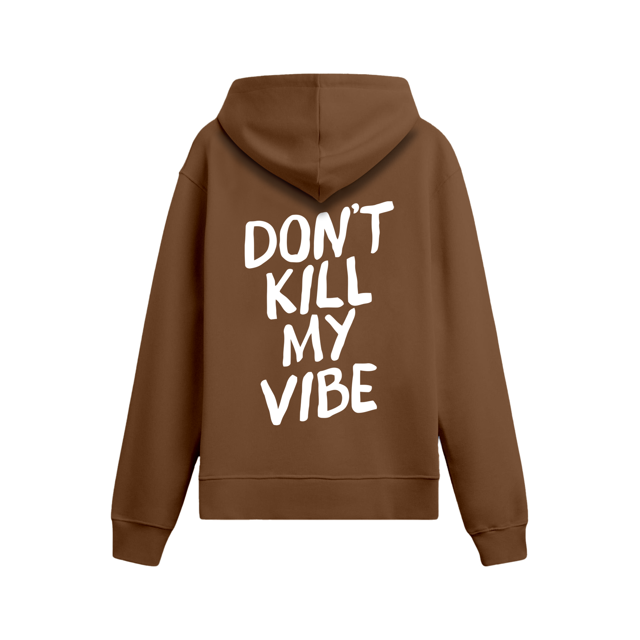 Dont Kill My Vibe - Oversize Hoodie