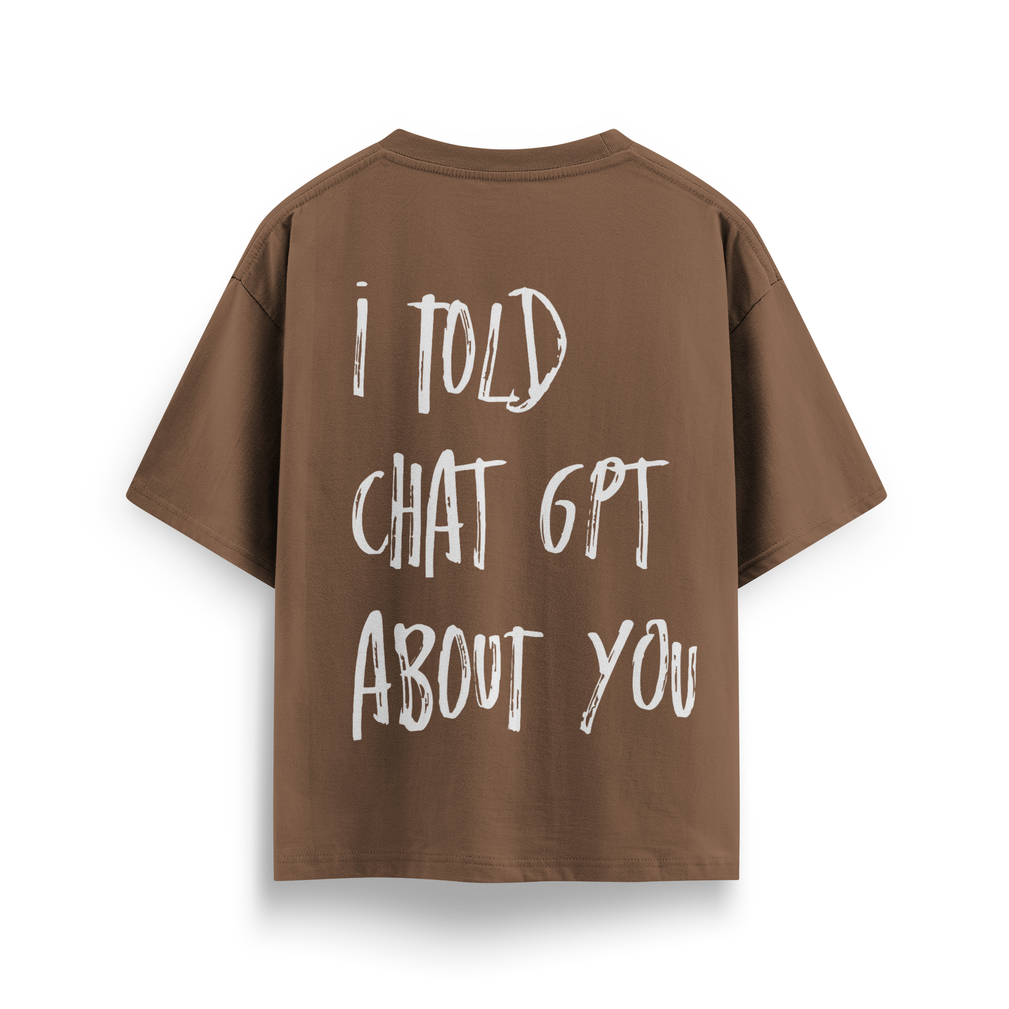 I Told - Oversize T-Shirt