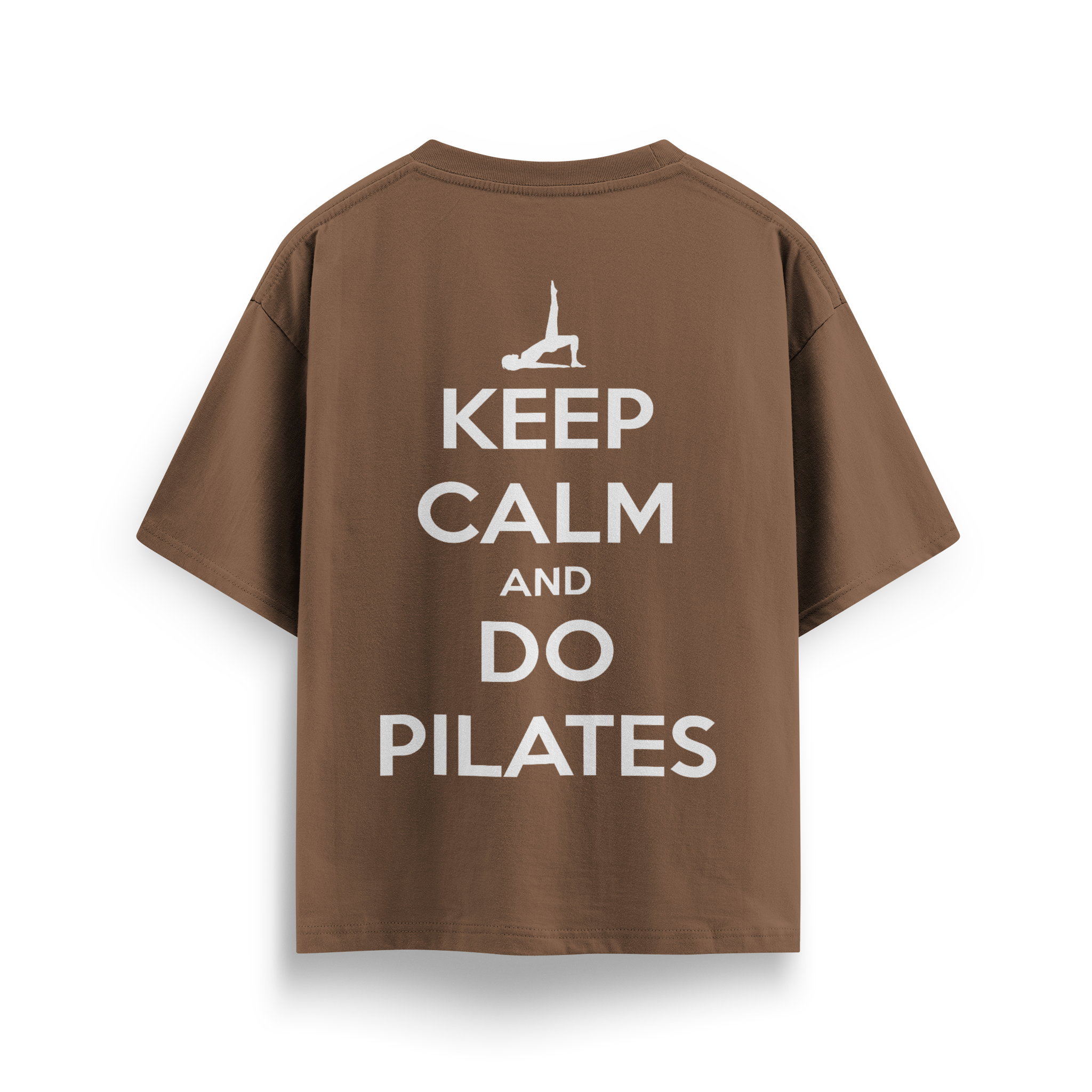 Keep Calm And Do Pilates - Oversize T-Shirt