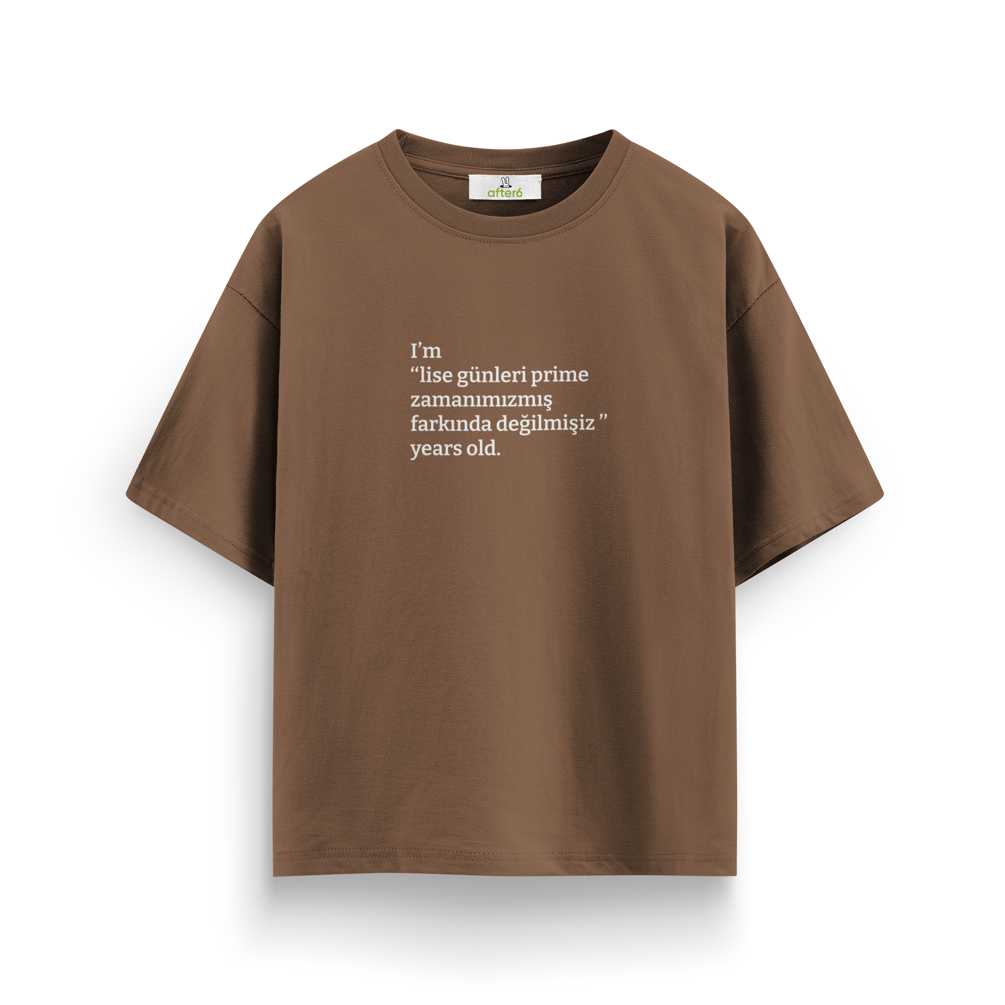 Lise günleri prime zamanımızmış - Oversize T-Shirt