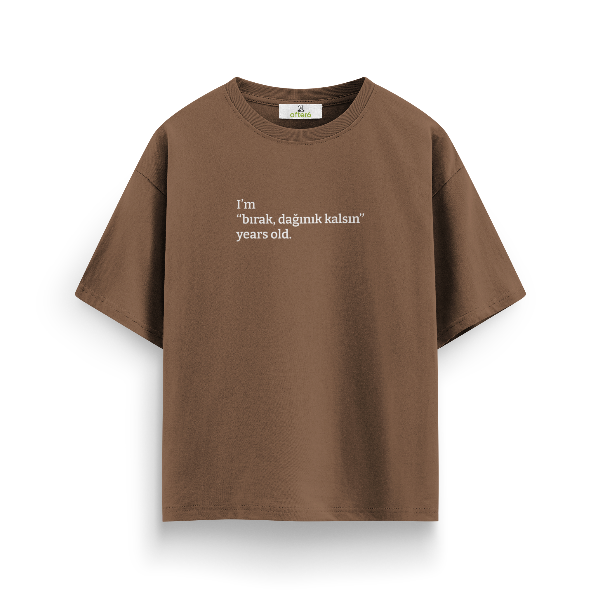 Bırak dağınık kalsın - Oversize T-Shirt