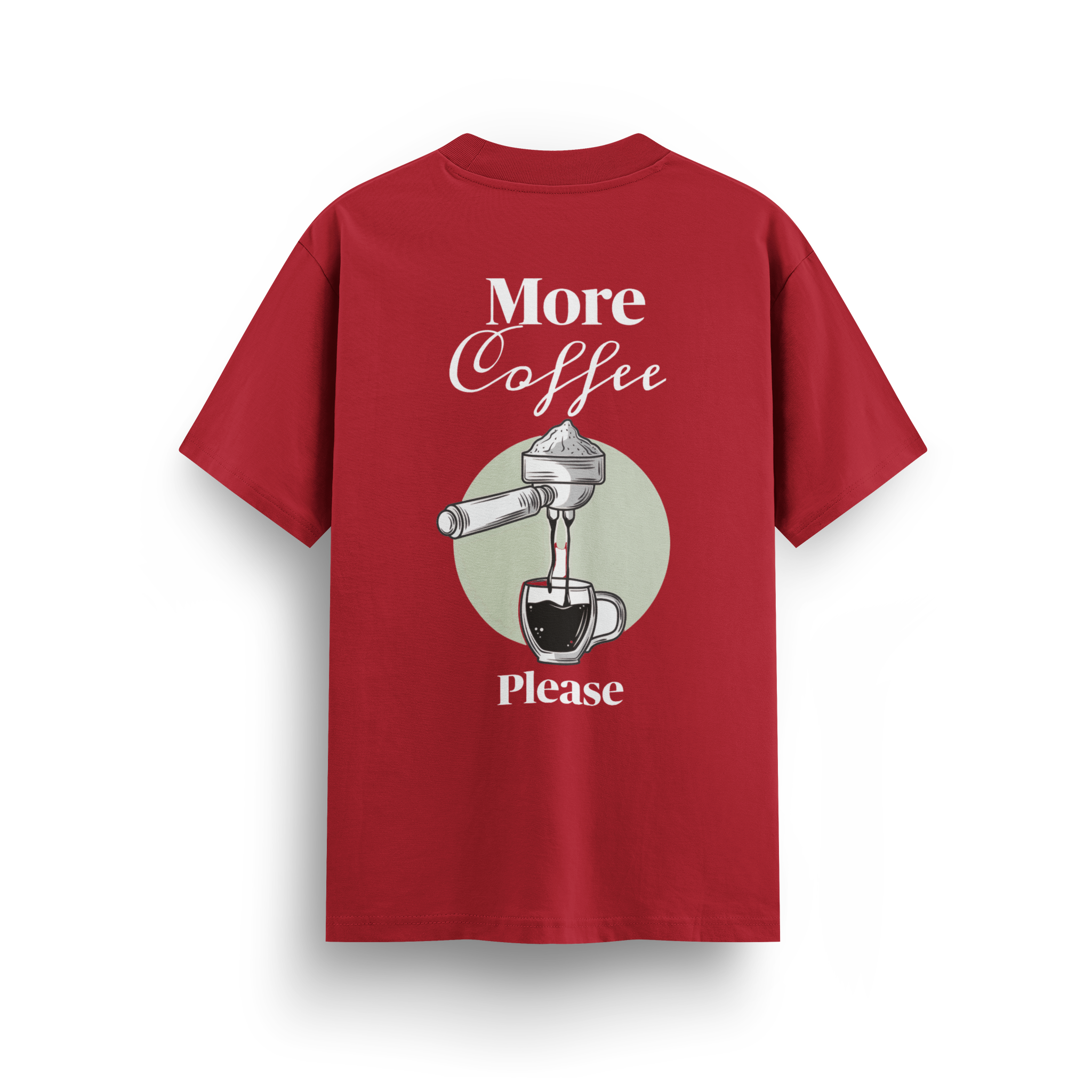 More Coffee Please - Regular T-shirt