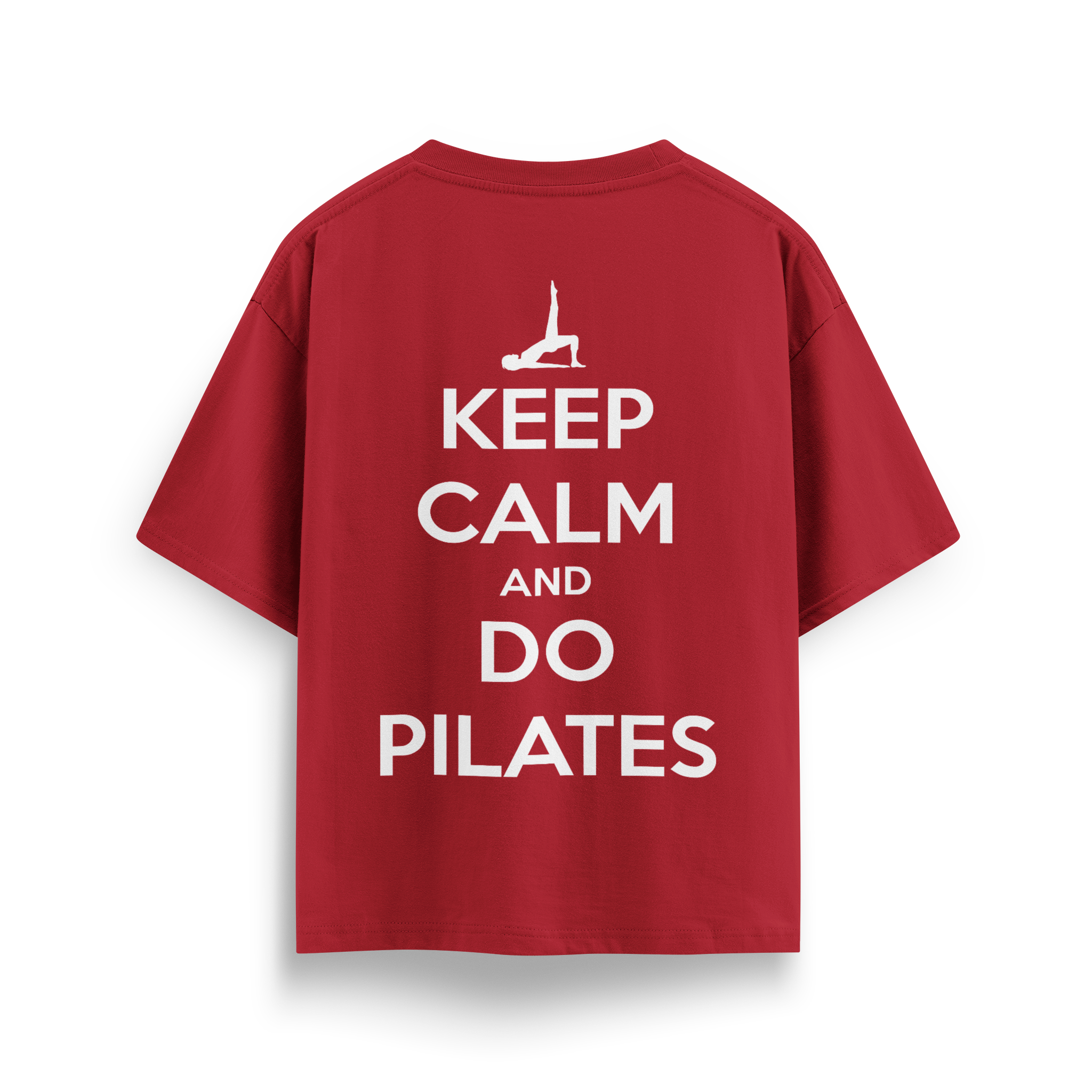 Keep Calm And Do Pilates - Oversize T-Shirt