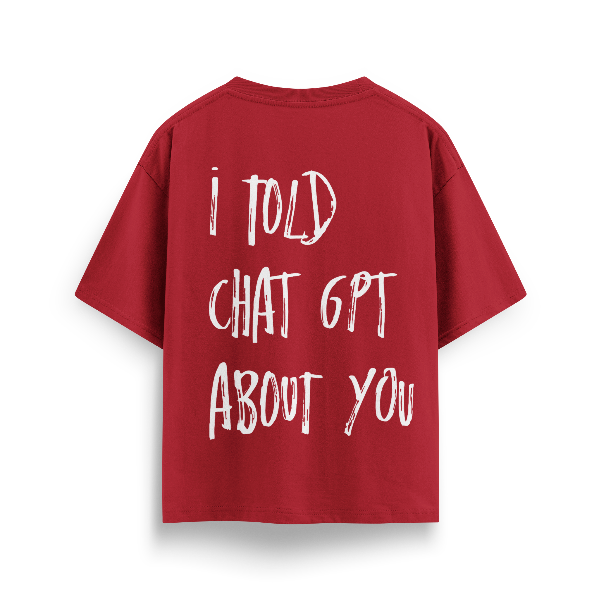 I Told - Oversize T-Shirt