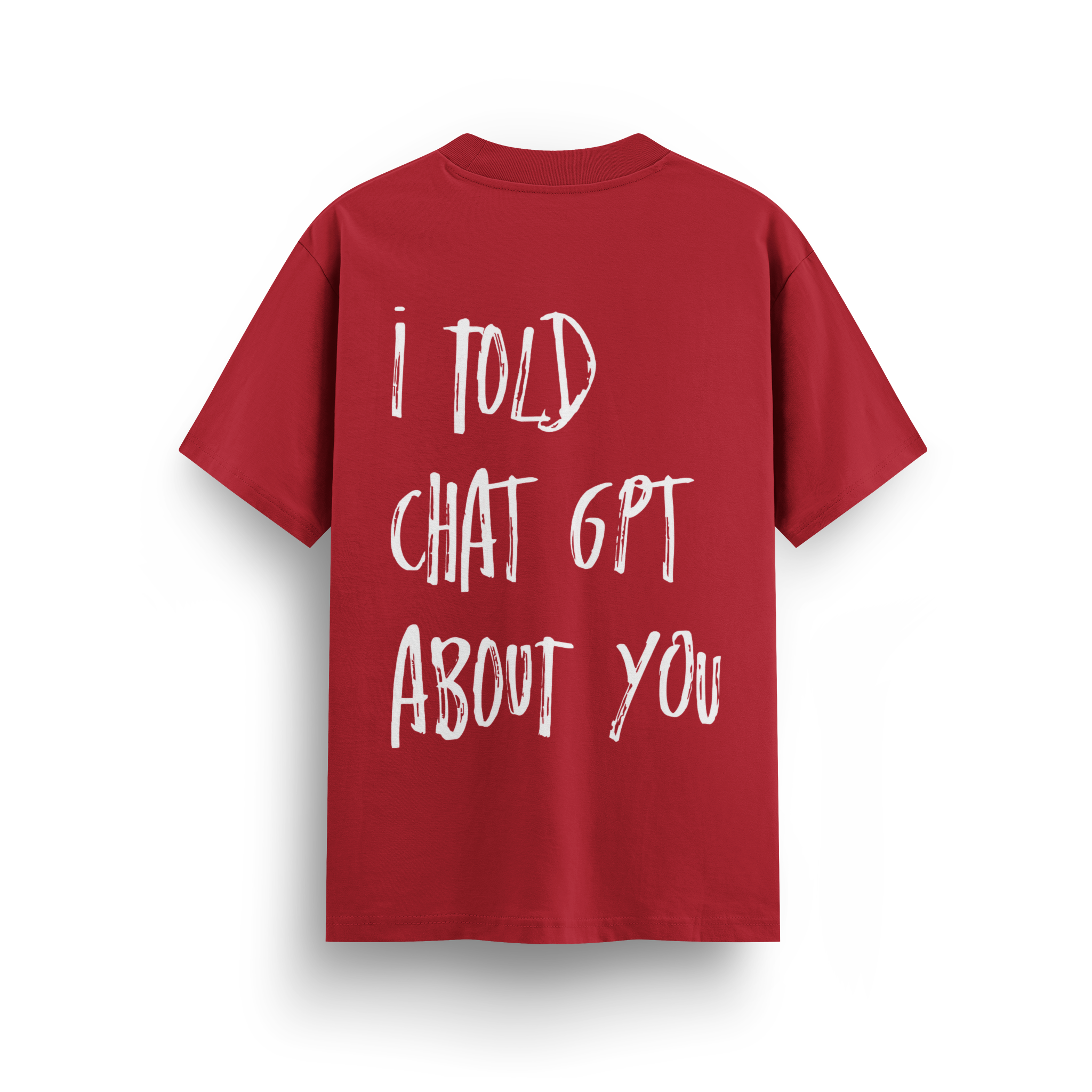I Told - Regular T-shirt
