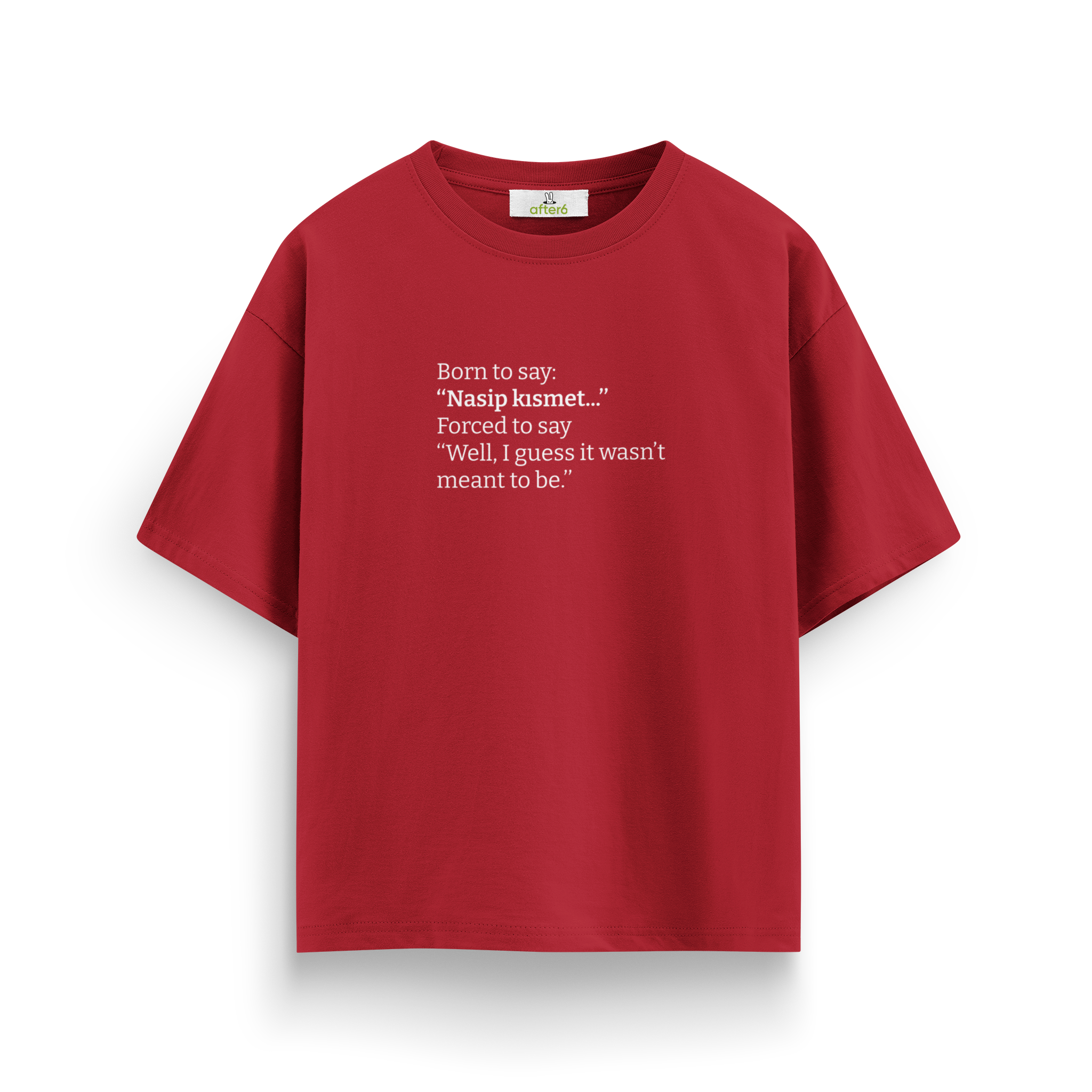 Nasip Kısmet - Oversize T-Shirt
