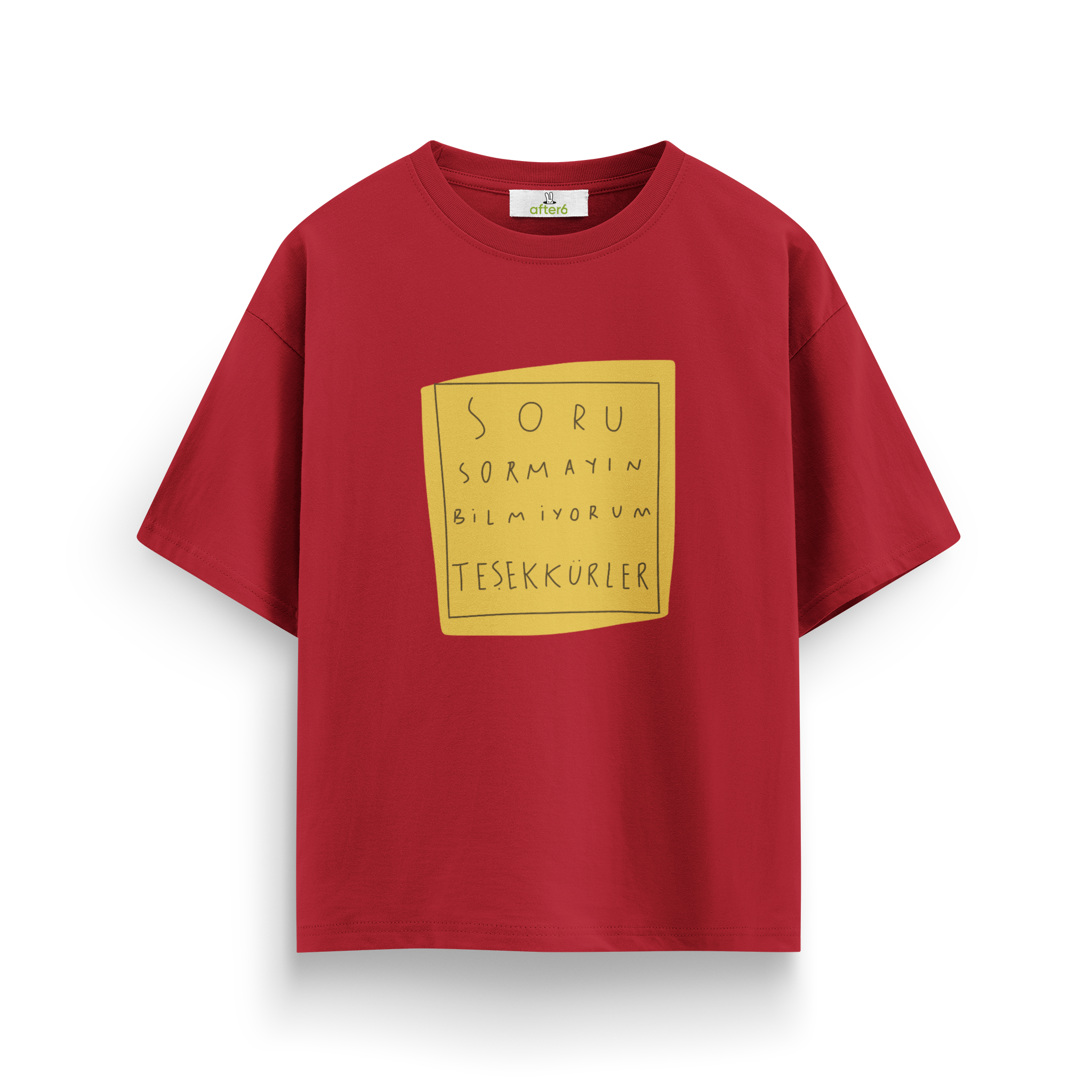Soru Sormayın - Oversize T-Shirt