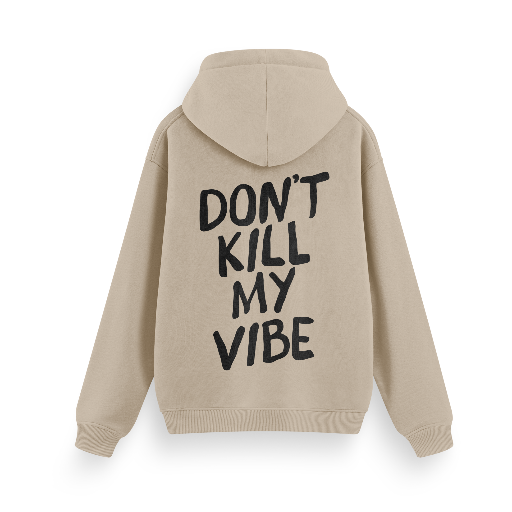 Dont Kill My Vibe - Regular Hoodie