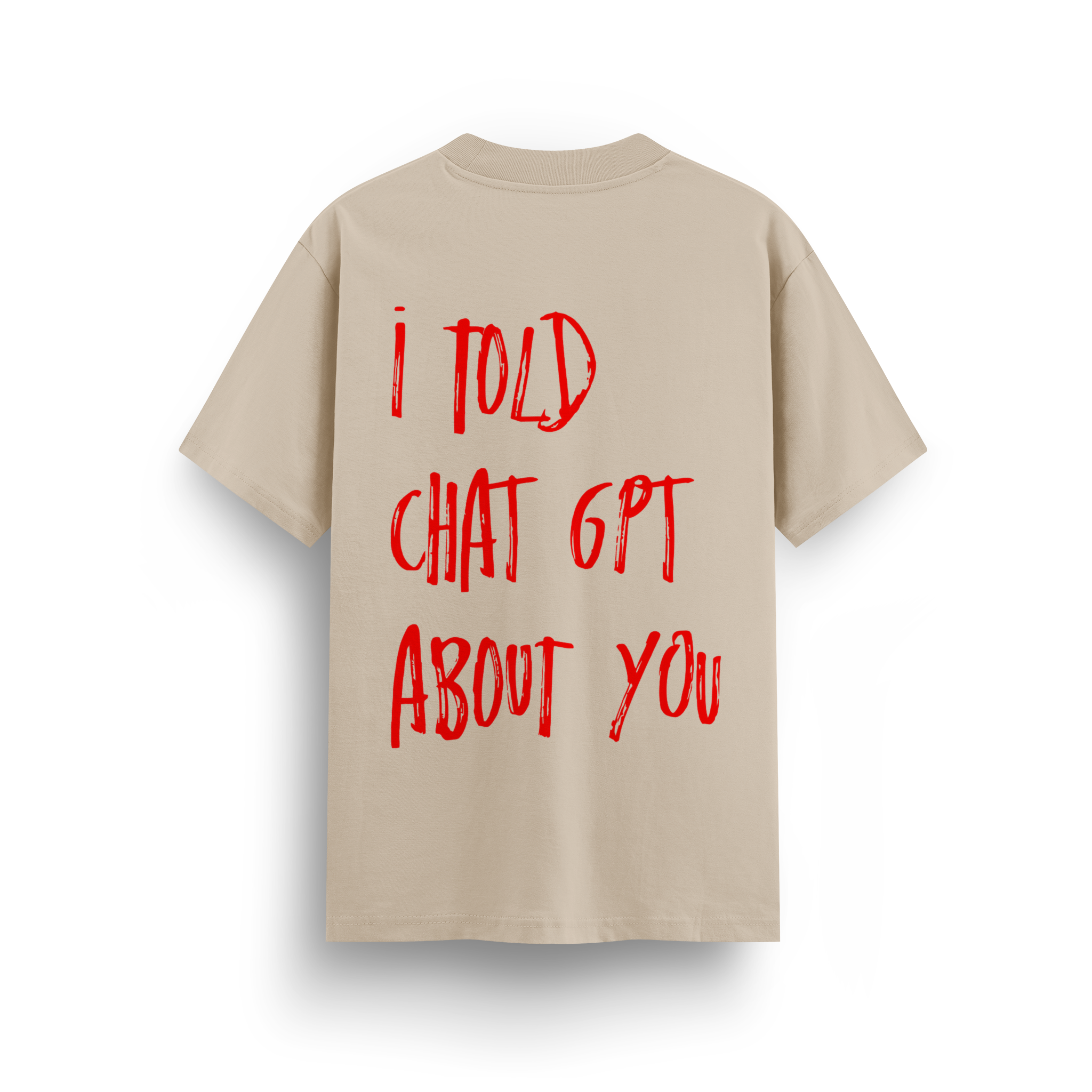 I Told - Regular T-shirt