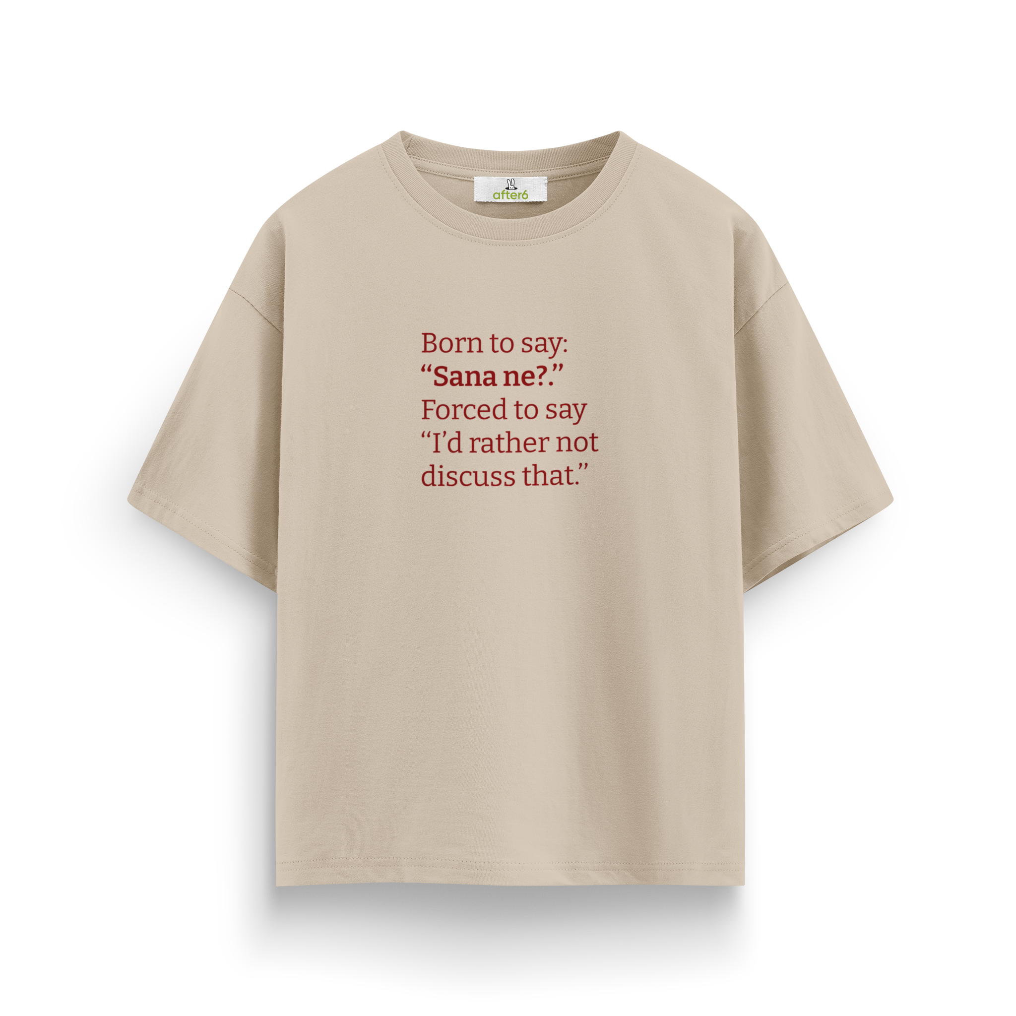 Sana ne - Oversize T-Shirt